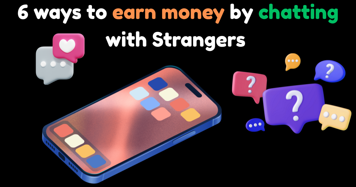 earn money by chatting with strangers